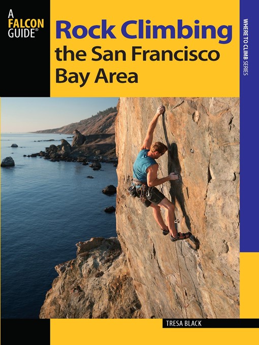 Title details for Rock Climbing the San Francisco Bay Area by Tresa Black - Available